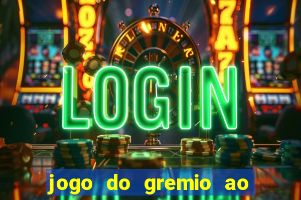 jogo do gremio ao vivo hd